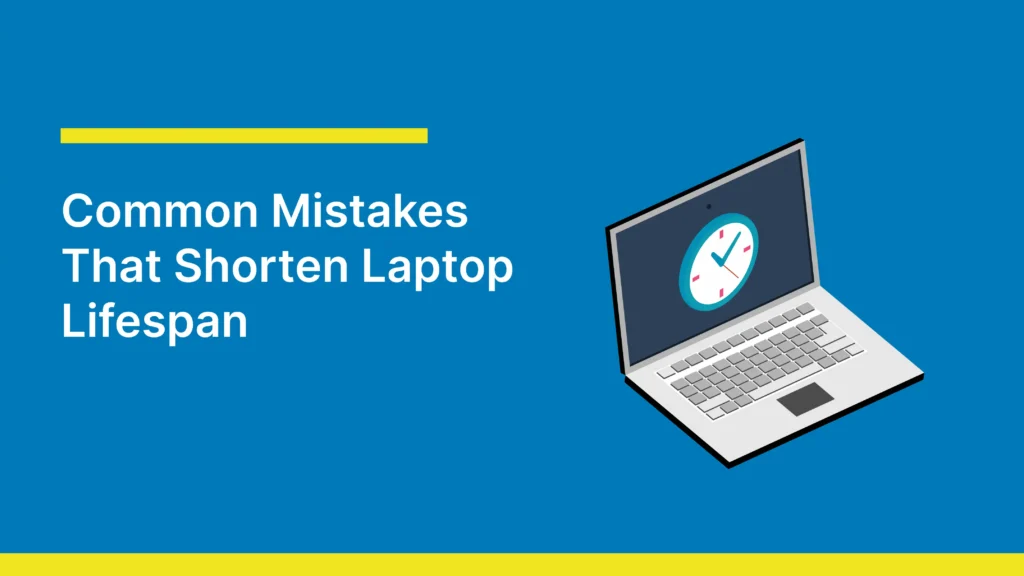 Illustration of an open laptop with a clock on the screen, next to the text “Common Mistakes That Shorten Laptop Lifespan” on a blue background.