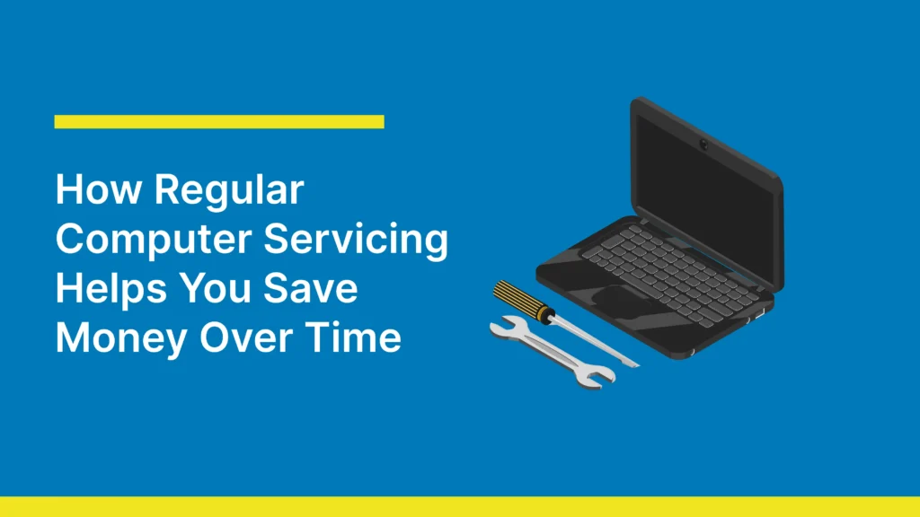 Graphic with text "How Regular Computer Servicing Helps You Save Money Over Time," next to an illustration of a laptop, screwdriver, and wrench on a blue background.