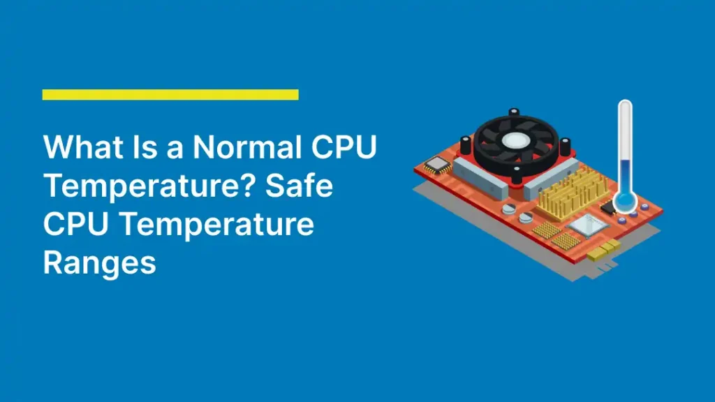 Graphic banner explaining normal CPU temperatures featuring 3D illustrations of a processor board and thermometer.